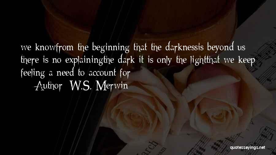 W.S. Merwin Quotes 1901256