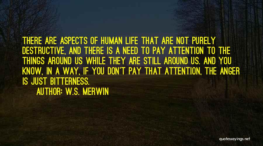 W.S. Merwin Quotes 537657