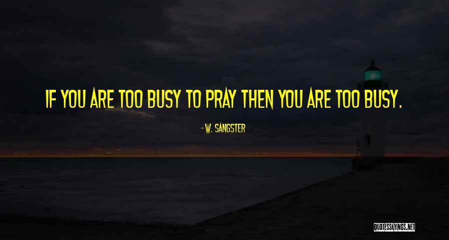 W. Sangster Quotes 1225188