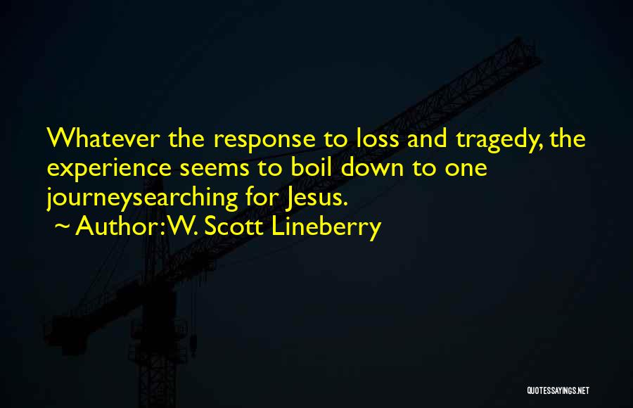 W. Scott Lineberry Quotes 1443967