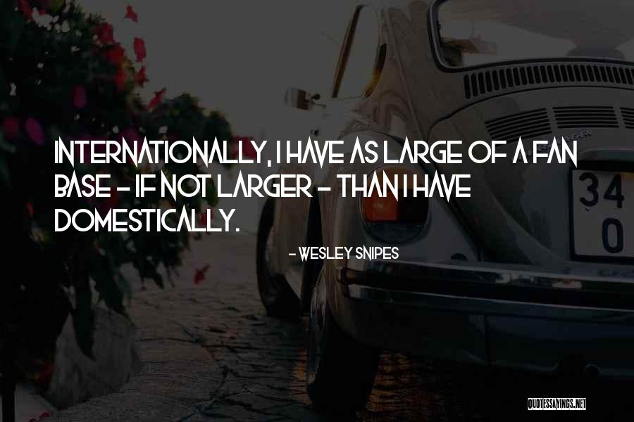 W Snipes Quotes By Wesley Snipes W Snipes Quotes By Wesley Snipes