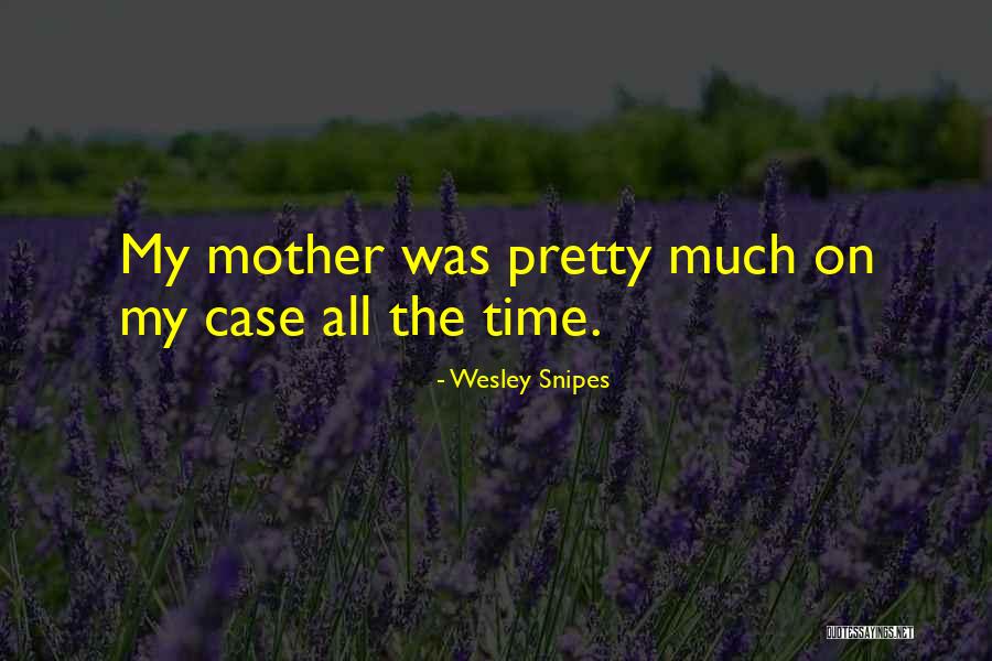 W Snipes Quotes By Wesley Snipes W Snipes Quotes By Wesley Snipes