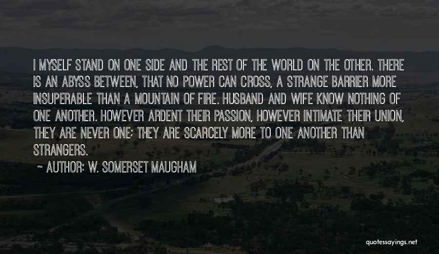 W. Somerset Maugham Quotes 1199497