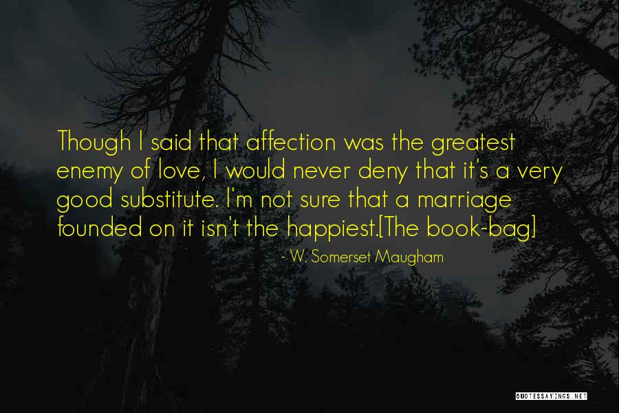 W. Somerset Maugham Quotes 1345608