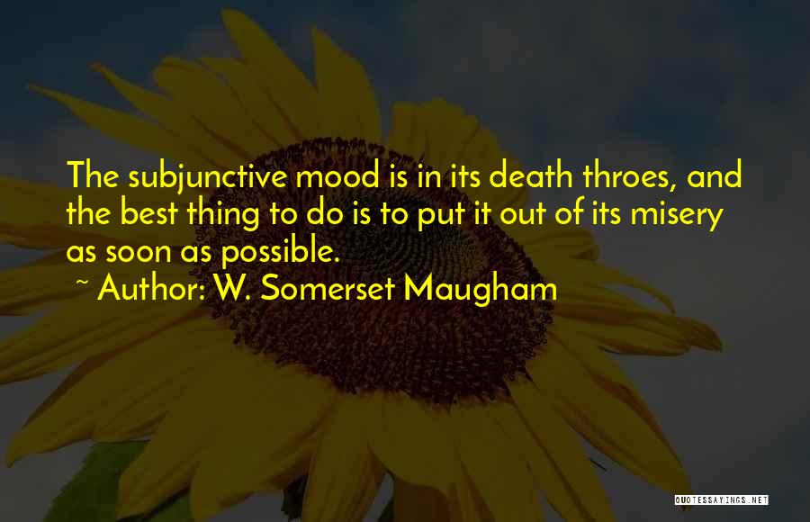 W. Somerset Maugham Quotes 1351300