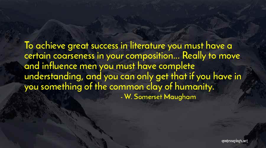 W. Somerset Maugham Quotes 137432