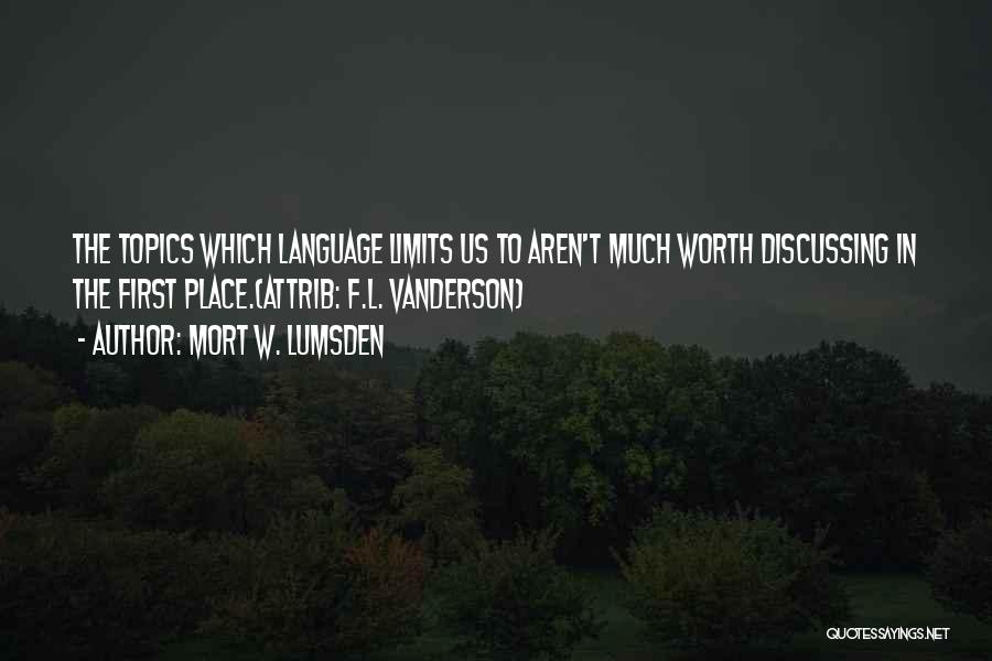 W T F Quotes By Mort W. Lumsden