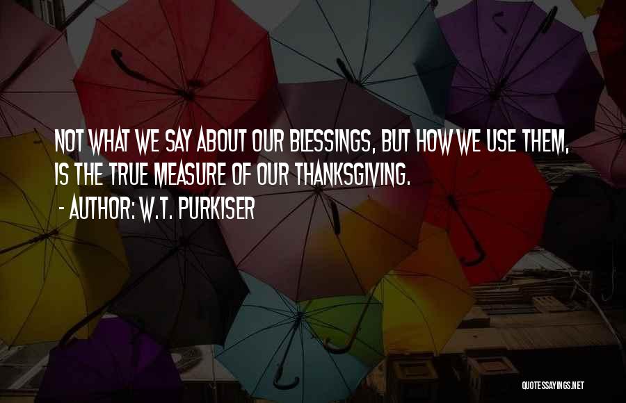 W.T. Purkiser Quotes 1405814