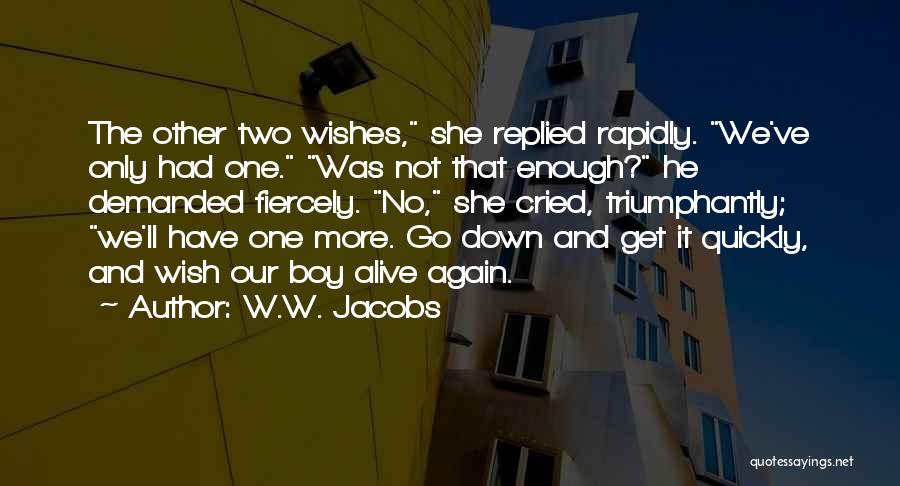 W.W. Jacobs Quotes 345777 W.W. Jacobs Quotes 345777