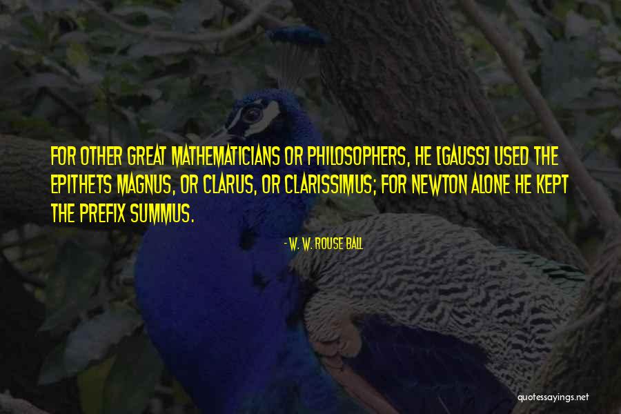 W. W. Rouse Ball Quotes 969995 W. W. Rouse Ball Quotes 969995