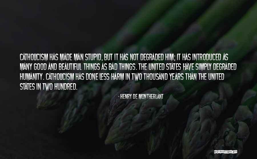 W16x31 Quotes By Henry De Montherlant W16x31 Quotes By Henry De Montherlant