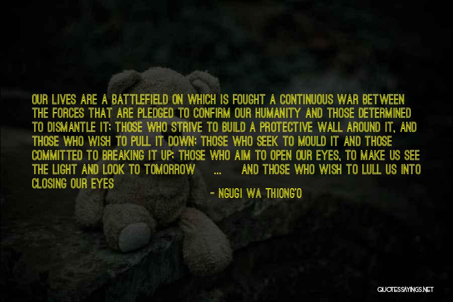 Wa Thiong O Quotes By Ngugi Wa Thiong'o Wa Thiong O Quotes By Ngugi Wa Thiong'o