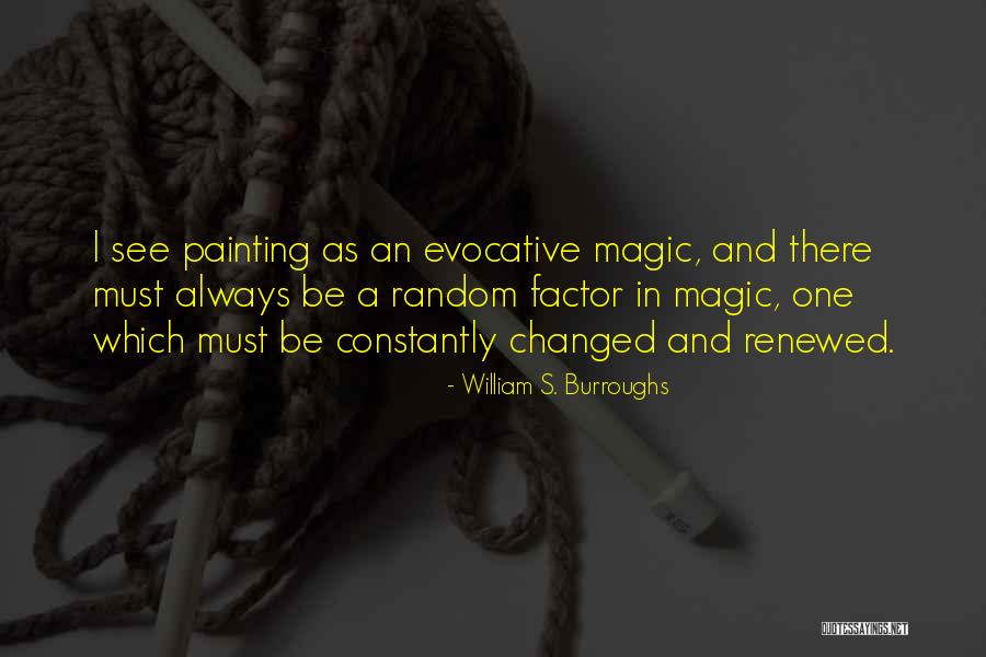 Waakzaamheid Quotes By William S. Burroughs Waakzaamheid Quotes By William S. Burroughs