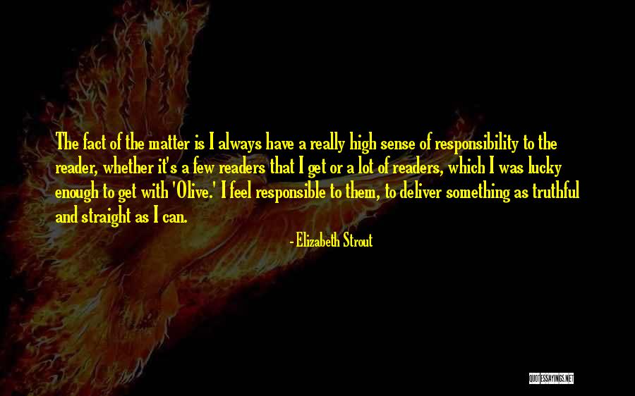 Waarachtig Betekenis Quotes By Elizabeth Strout Waarachtig Betekenis Quotes By Elizabeth Strout