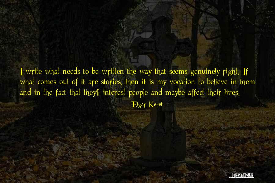 Waarachtig Betekenis Quotes By Etgar Keret Waarachtig Betekenis Quotes By Etgar Keret