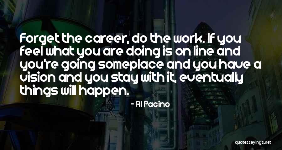 Waarderend Quotes By Al Pacino Waarderend Quotes By Al Pacino
