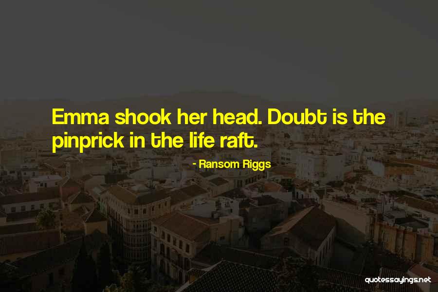 Waarheid Durven Quotes By Ransom Riggs Waarheid Durven Quotes By Ransom Riggs