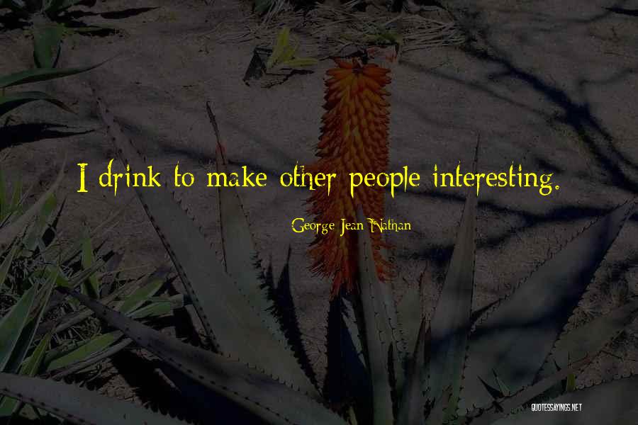 Waarom Spinnen Quotes By George Jean Nathan Waarom Spinnen Quotes By George Jean Nathan