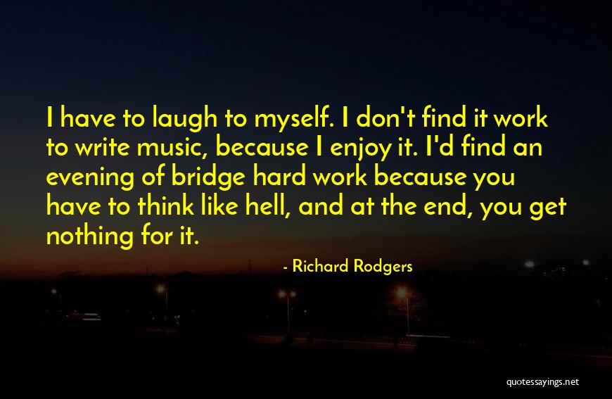 Waarop Berust Quotes By Richard Rodgers Waarop Berust Quotes By Richard Rodgers