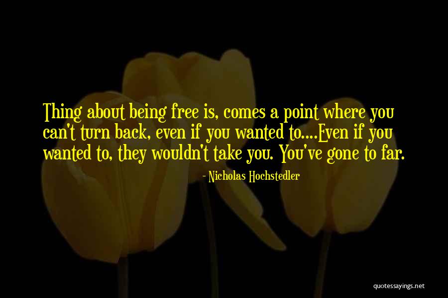 Wabam Quotes By Nicholas Hochstedler Wabam Quotes By Nicholas Hochstedler