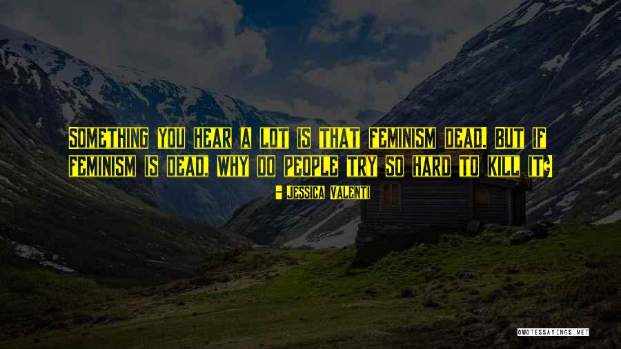Wabiko Quotes By Jessica Valenti Wabiko Quotes By Jessica Valenti