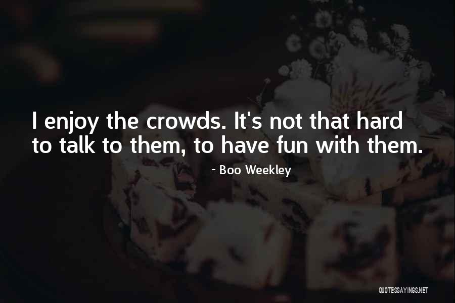 Wachauer Marillenkn Del Quotes By Boo Weekley Wachauer Marillenkn Del Quotes By Boo Weekley