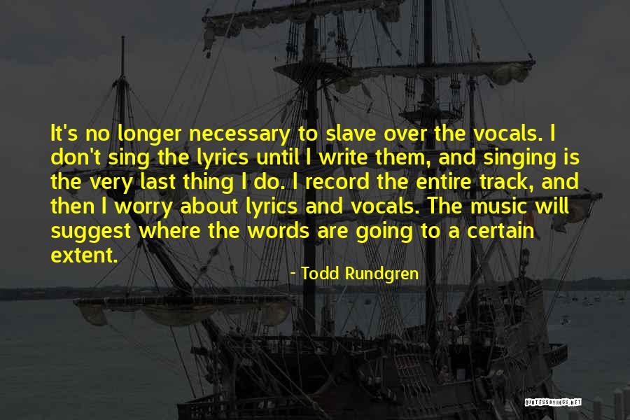 Wachete Quotes By Todd Rundgren Wachete Quotes By Todd Rundgren
