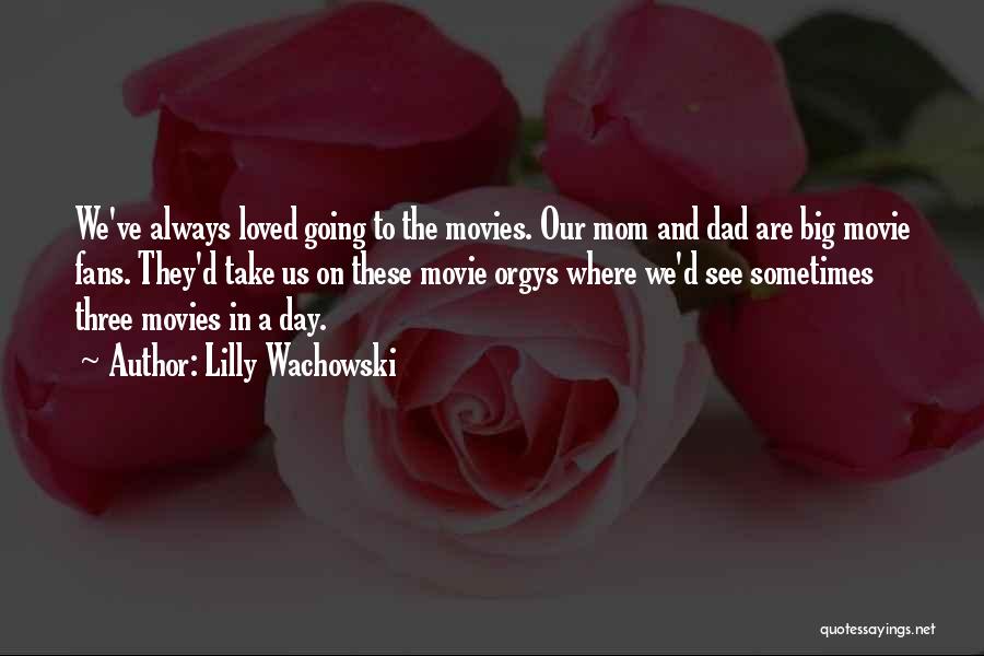 Wachowski Quotes By Lilly Wachowski