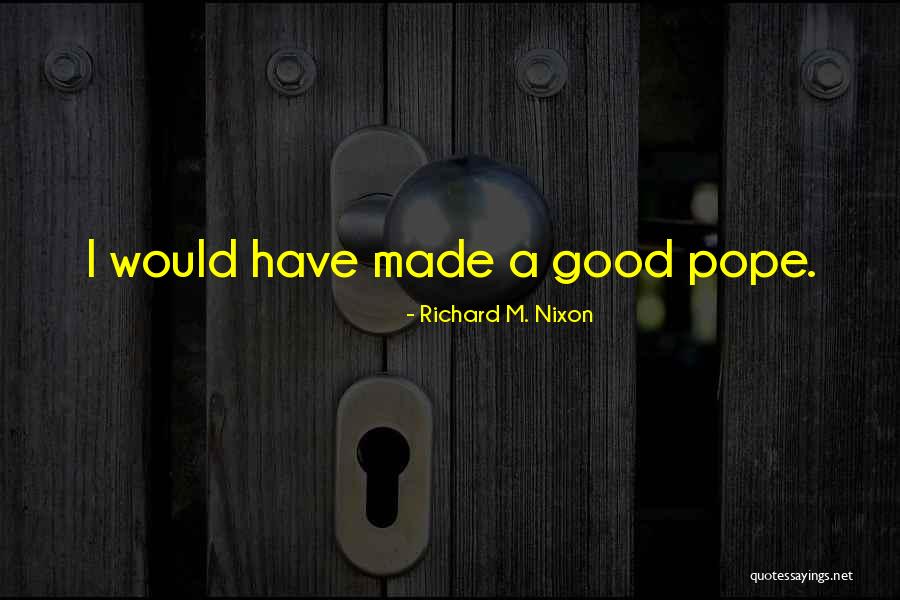 Wachsende H User Quotes By Richard M. Nixon Wachsende H User Quotes By Richard M. Nixon