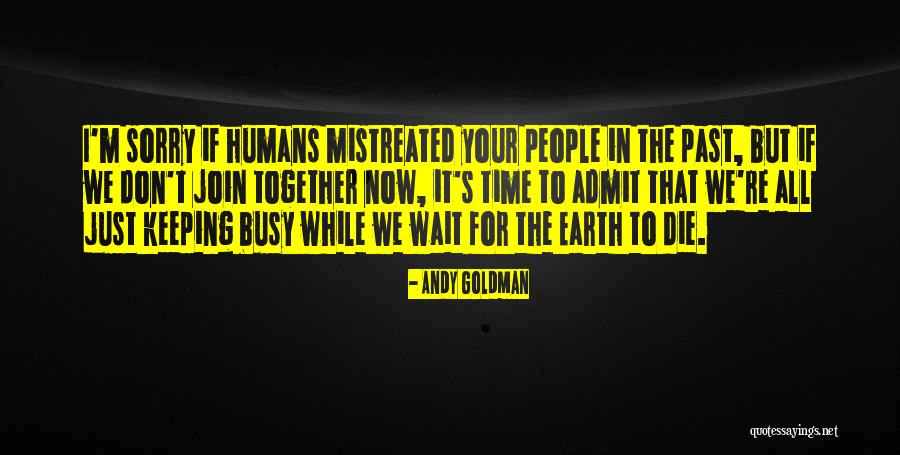 Wachtel Biehn Quotes By Andy Goldman Wachtel Biehn Quotes By Andy Goldman