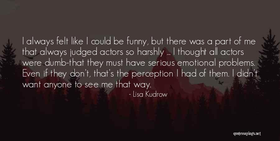 Wachtell Quotes By Lisa Kudrow Wachtell Quotes By Lisa Kudrow