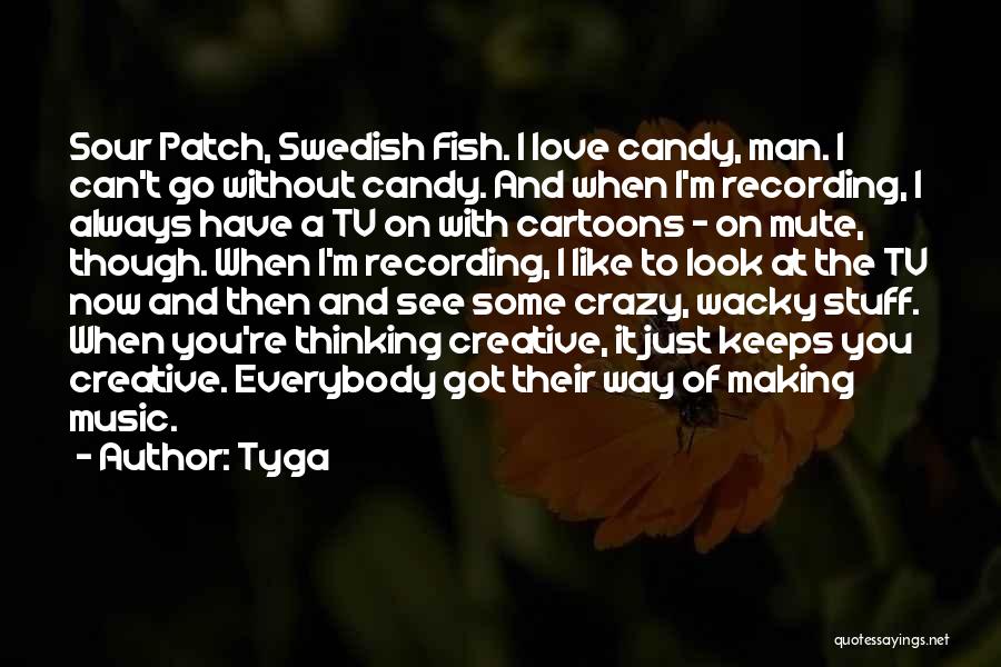 Wacky Love Quotes By Tyga