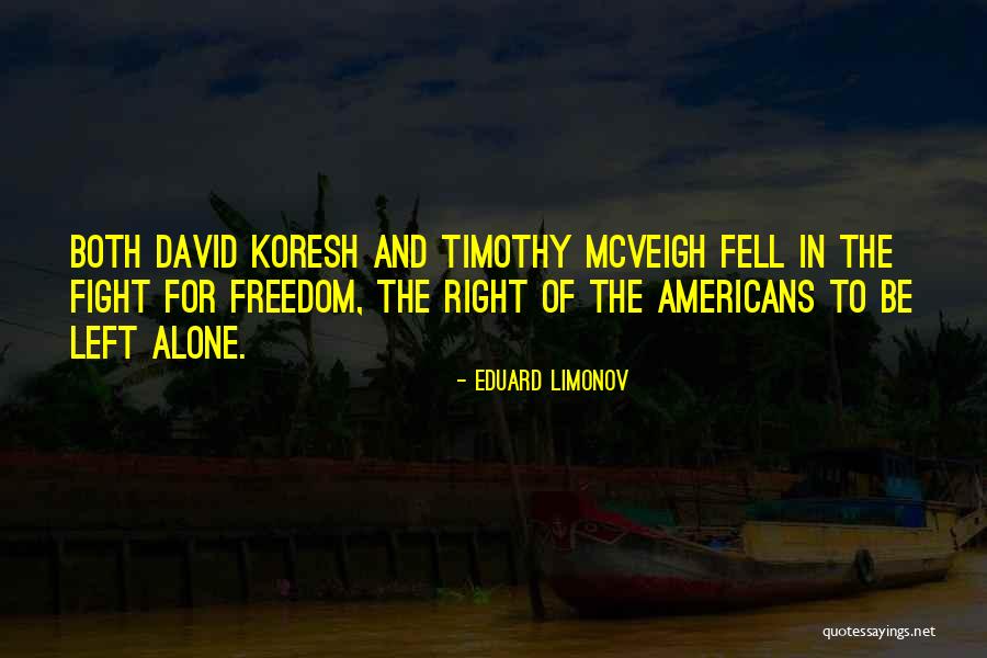 Waco Quotes By Eduard Limonov Waco Quotes By Eduard Limonov