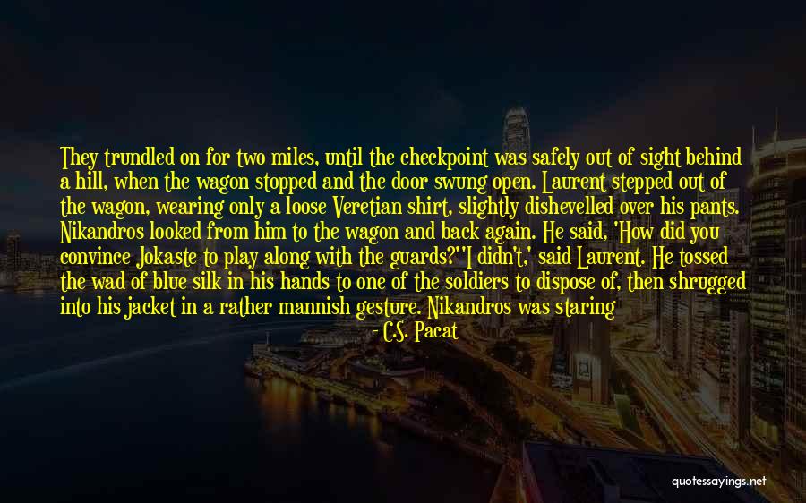 Wad Quotes By C.S. Pacat Wad Quotes By C.S. Pacat