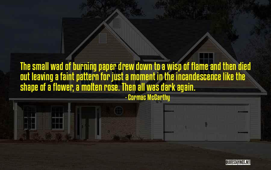 Wad Quotes By Cormac McCarthy Wad Quotes By Cormac McCarthy