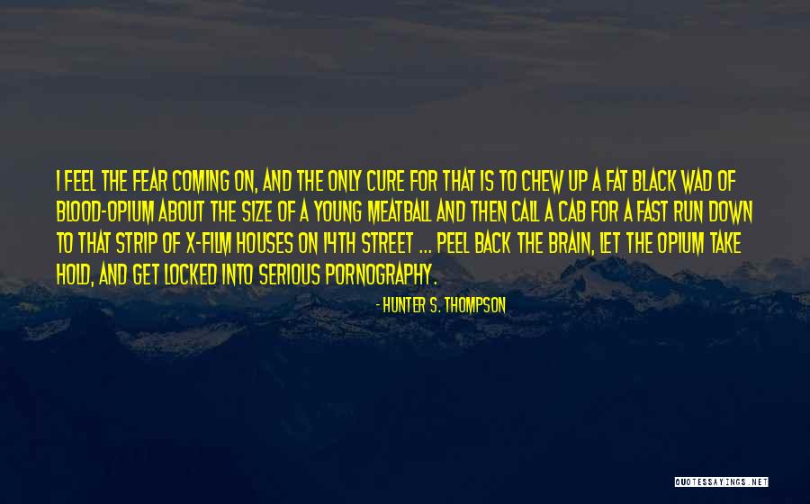 Wad Quotes By Hunter S. Thompson Wad Quotes By Hunter S. Thompson