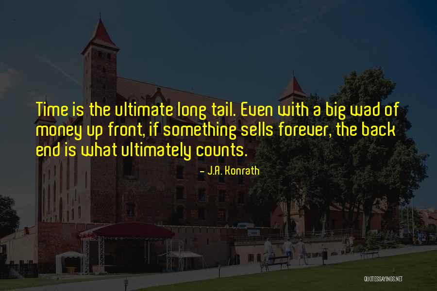 Wad Quotes By J.A. Konrath Wad Quotes By J.A. Konrath
