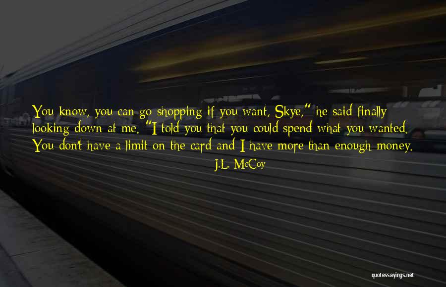 Wadcyf Quotes By J.L. McCoy Wadcyf Quotes By J.L. McCoy