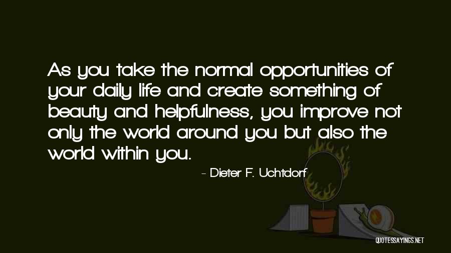 Waddingham Associates Quotes By Dieter F. Uchtdorf Waddingham Associates Quotes By Dieter F. Uchtdorf