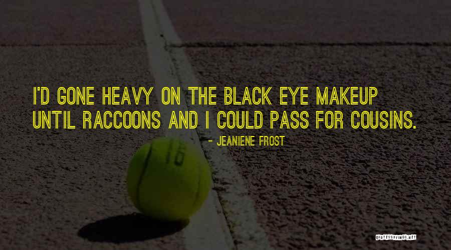 Waddles Injury Quotes By Jeaniene Frost Waddles Injury Quotes By Jeaniene Frost