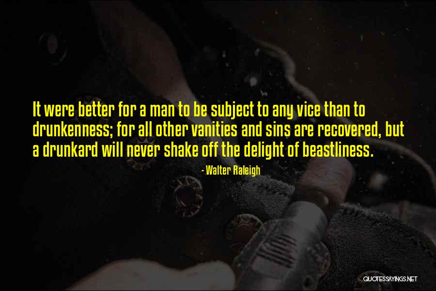 Waddya Quotes By Walter Raleigh Waddya Quotes By Walter Raleigh
