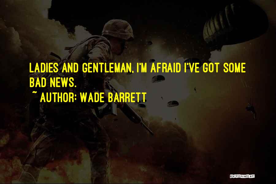Wade Barrett Quotes 1317135