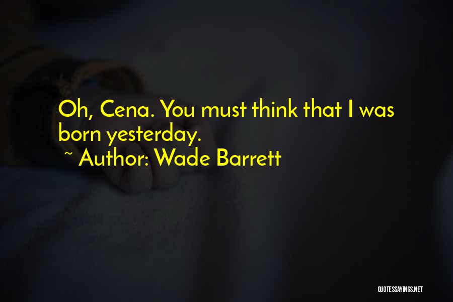 Wade Barrett Quotes 698043