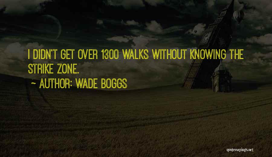 Wade Boggs Quotes 587672