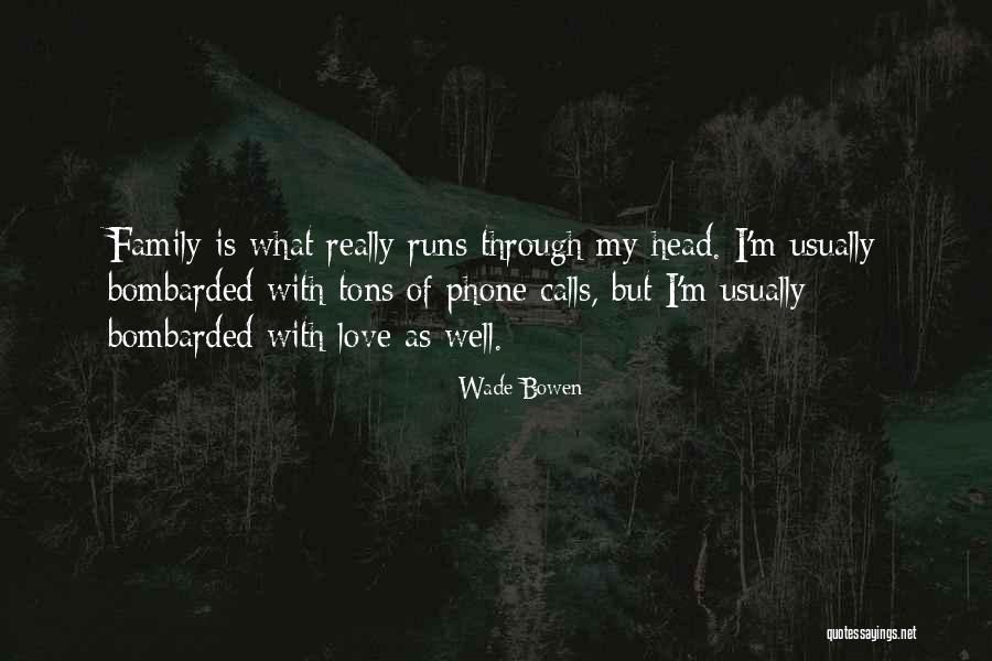Wade Bowen Quotes 1262232 Wade Bowen Quotes 1262232