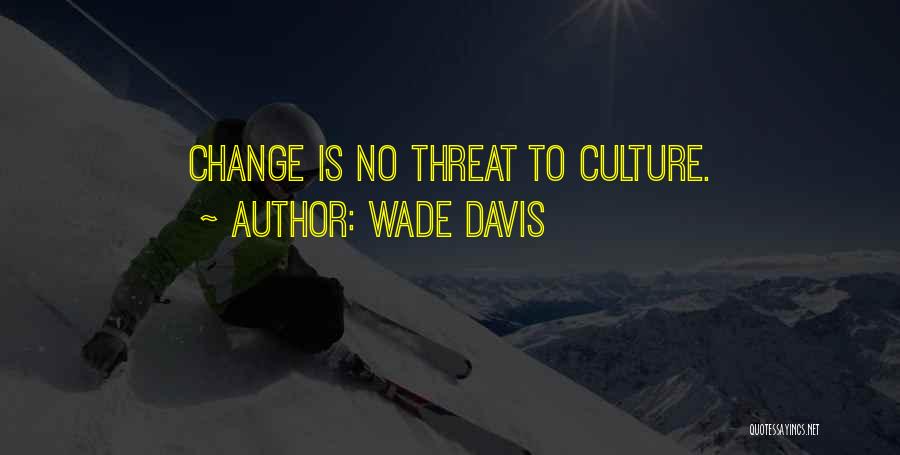 Wade Davis Quotes 1115683