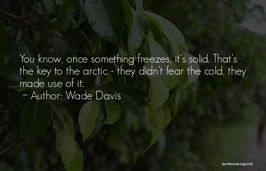 Wade Davis Quotes 314318