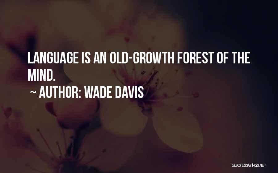 Wade Davis Quotes 84076