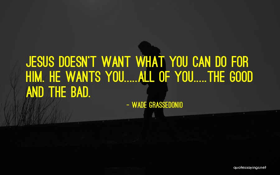 Wade Grassedonio Quotes 1431532 Wade Grassedonio Quotes 1431532