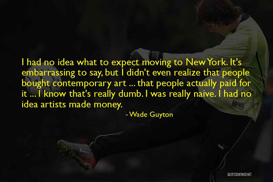 Wade Guyton Quotes 394659 Wade Guyton Quotes 394659